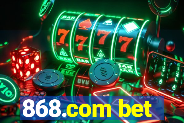 868.com bet